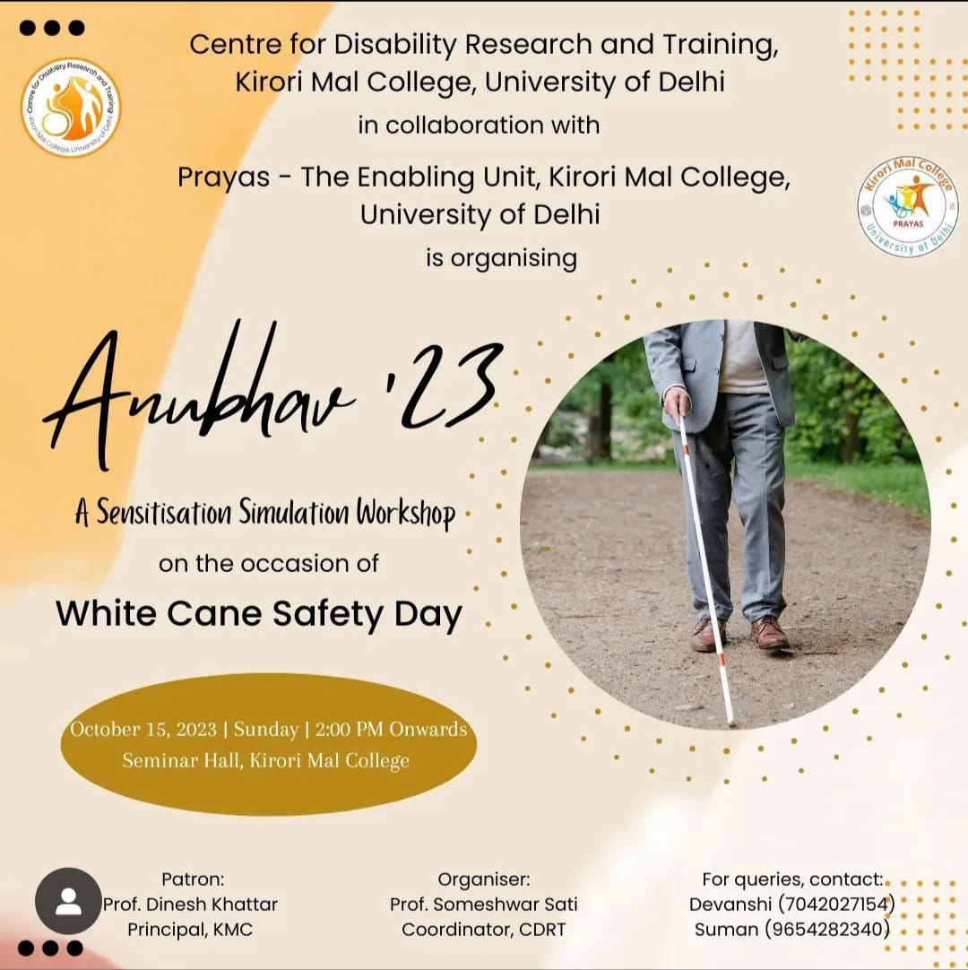 A beige and white poster announces "Anubhav '23," a Sensitization Simulation Workshop organized by the Centre for Disability Research and Training and Prayas - The Enabling Unit, Kirori Mal College, on White Cane Safety Day. The event is scheduled for October 15, 2023, at 2:00 PM onwards in the Seminar Hall, Kirori Mal College. The poster features an image of a person using a white cane.
