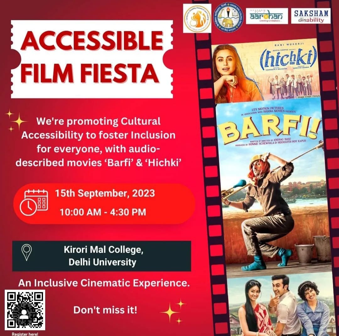 A vibrant red and yellow poster announces the "Accessible Film Fiesta," promoting cultural accessibility through audio-described movies "Barfi!" and "Hichki." The event is scheduled for September 15, 2023, from 10:00 AM to 4:30 PM at Kirori Mal College, Delhi University, promising an inclusive cinematic experience. The poster also features QR code for registration and logos of collaborating organizations.